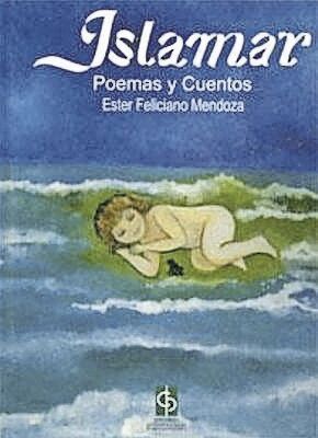 ISLAMAR: POEMAS Y CUENTOSDE ESTER FELICIANO MENDOZA